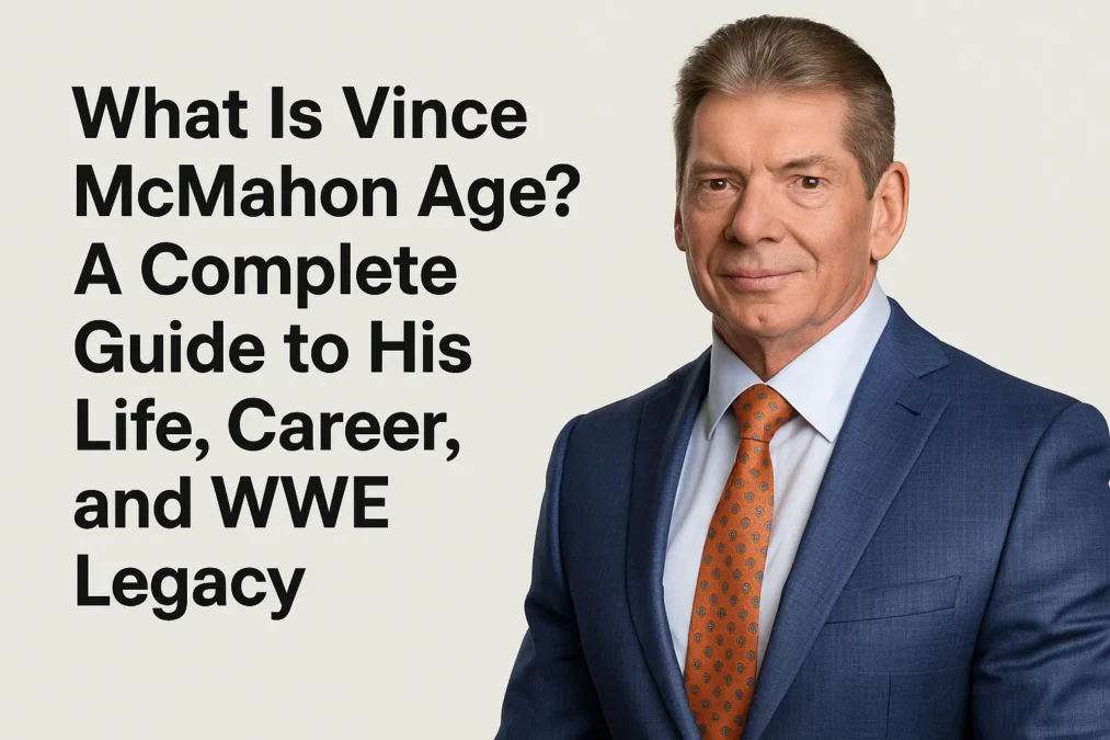 What Is Vince McMahon Net Worth? A Complete Guide to His Wealth WWE Empire and Legacy